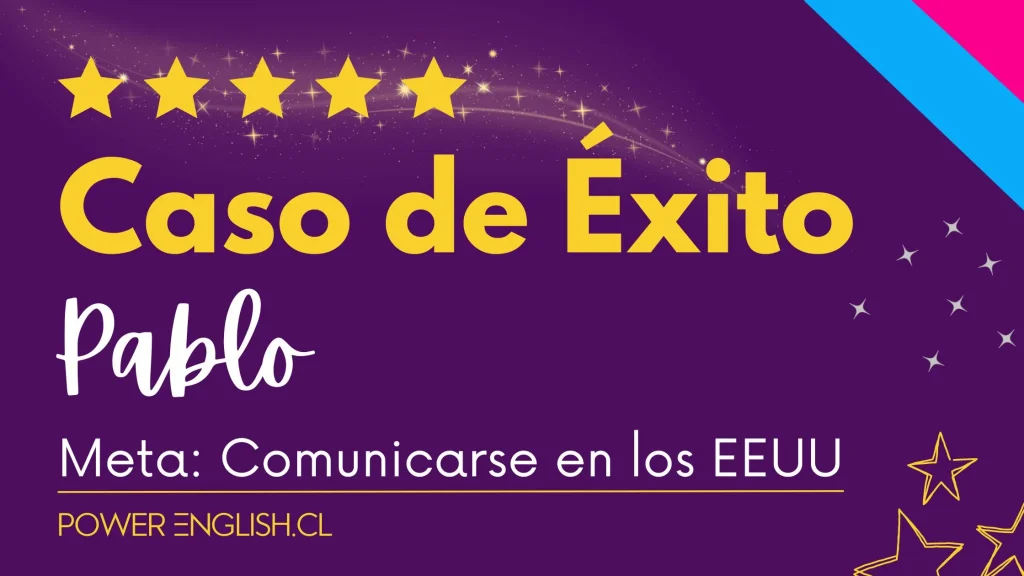 Caso de éxito – Pablo M- Comunicarse en los EEUU