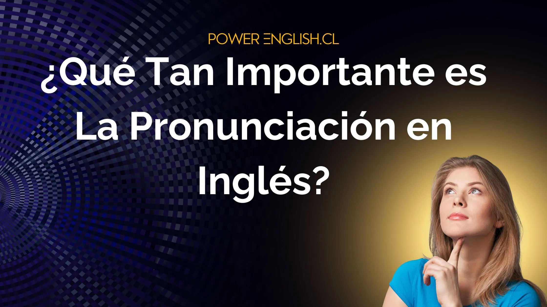 la pronunciación es importante en inglés